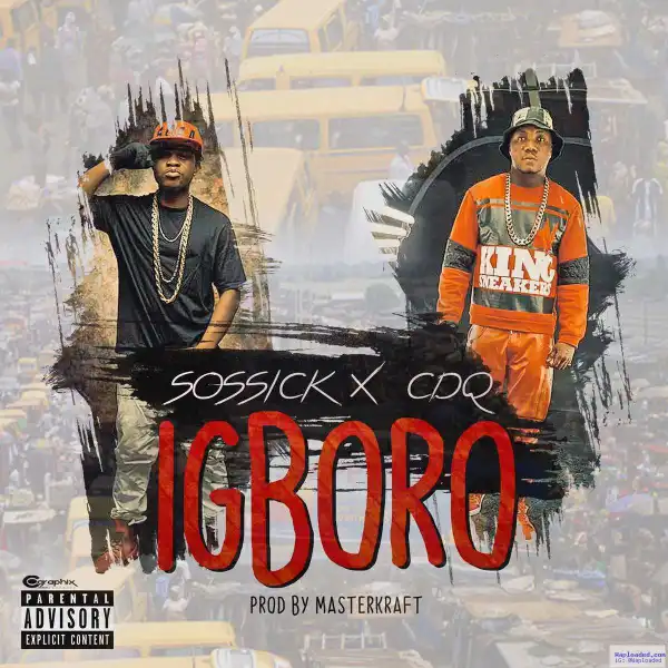 Sossick - Igboro (ft. CDQ)